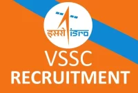 VSSC Recruitment 2023 - Vikram Sarabhai Space Centre(VSSC)